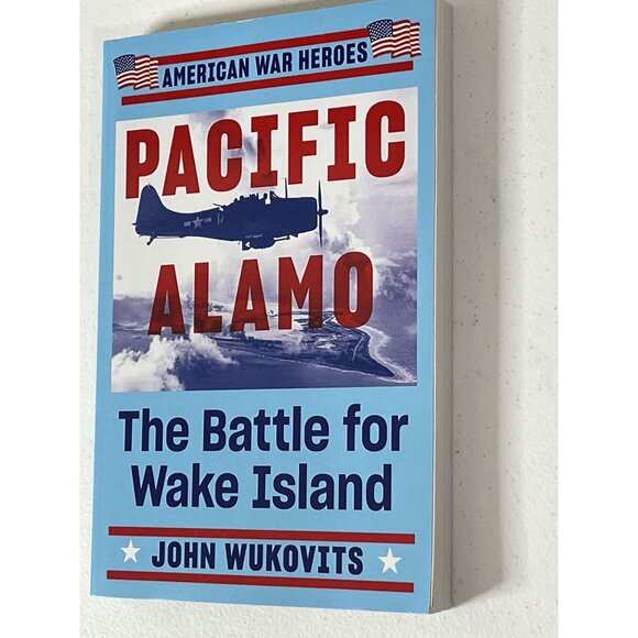 Pacific Alamo John Wukovits Paperback Military History World War II Book - Picture 4 of 6